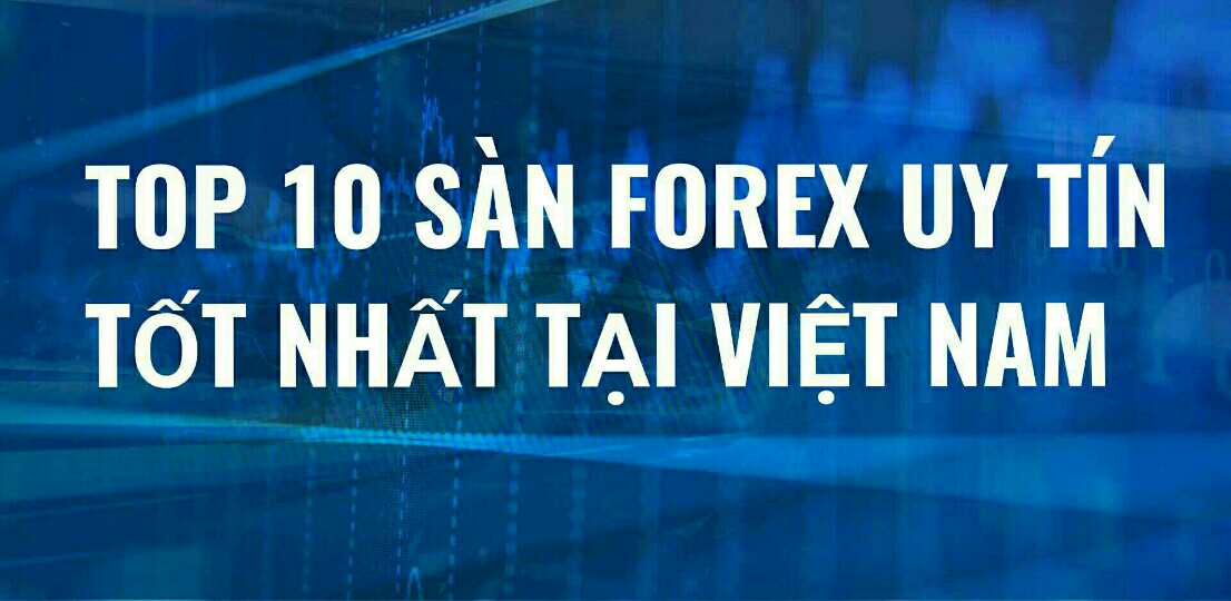 Top sàn forex tốt nhất thế giới được bình chọn