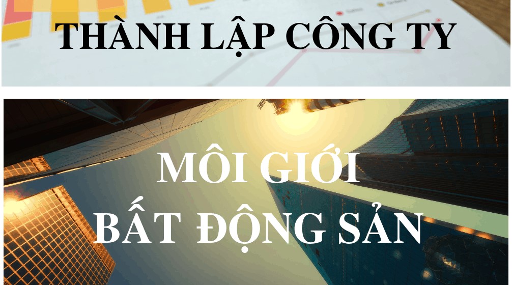 Thành lập công ty môi giới bất động sản cần điều kiện và thủ tục như thế nào? Thành lập công ty môi giới bất động sản cần điều kiện và thủ tục như thế nào?
