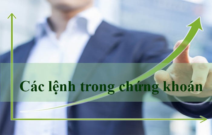 Lệnh chứng khoán là gì? Hiểu các lệnh để đầu tư chứng khoán Lệnh chứng khoán là gì? Hiểu các lệnh để đầu tư chứng khoán