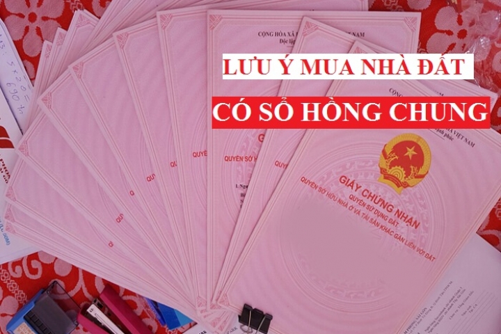 Những lưu ý khi mua bán nhà đất có sổ hồng chung