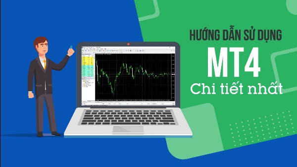 Hướng dẫn chi tiết sử dụng phần mềm MT4 trên máy tính và laptop