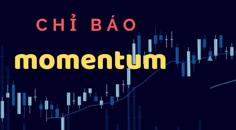 Tìm hiểu thông tin và công thức tính chỉ báo Momentum