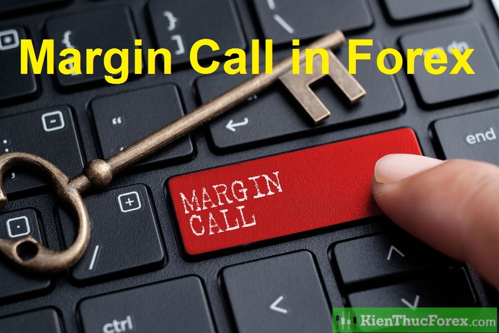 Margin call là gì? Cách để tránh margin call Margin call là gì? Cách để tránh margin call