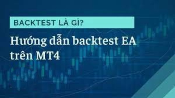 Backtest EA là gì? Hướng dẫn sử dụng trên nền tảng MT4 Backtest EA là gì? Hướng dẫn sử dụng trên nền tảng MT4