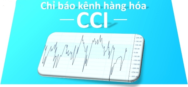 Chỉ báo CCI là gì? Cách ứng dụng chỉ báo hiệu quả