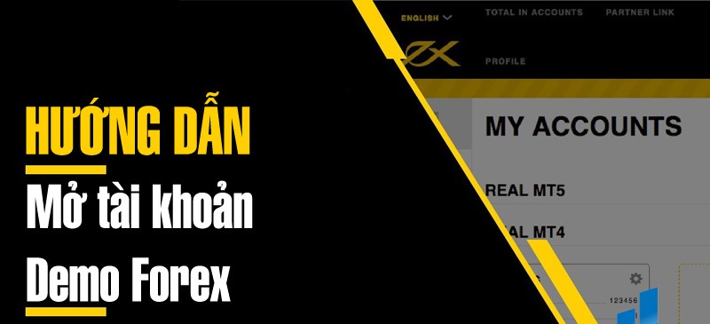 Cách mở tài khoản Demo giao dịch Forex miễn phí
