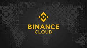 Binance Cloud là gì? Những điều cần biết về Binance Cloud Binance Cloud là gì? Những điều cần biết về Binance Cloud