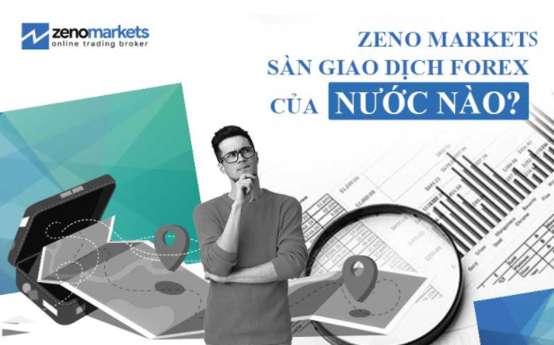 Zeno Markets – sàn giao dịch hot nhất đầu năm 2022
