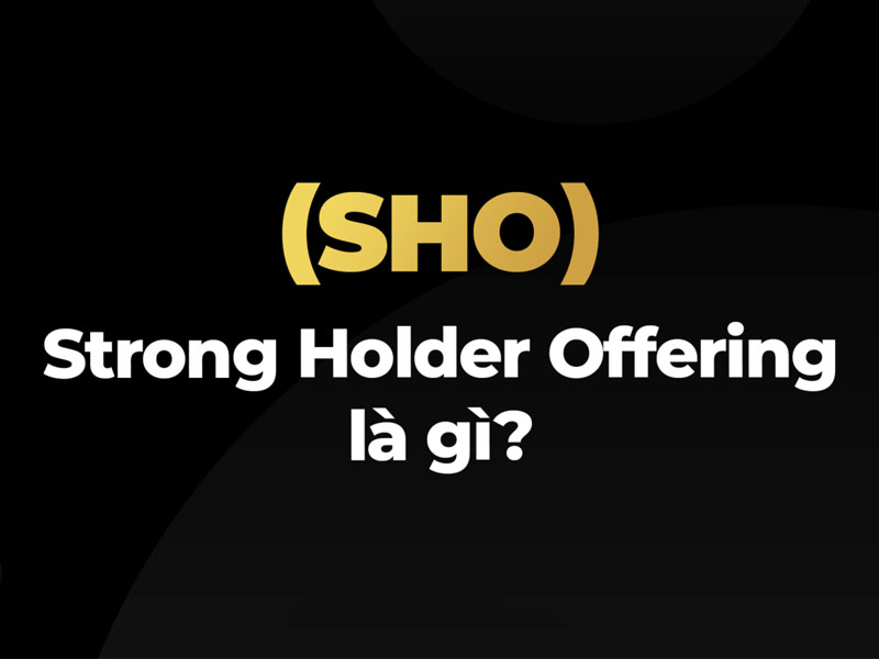 SHO là gì? Thông tin cần biết về SHO