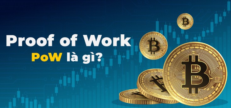 Proof of Work là gì? Thông tin về PoW Proof of Work là gì? Thông tin về PoW