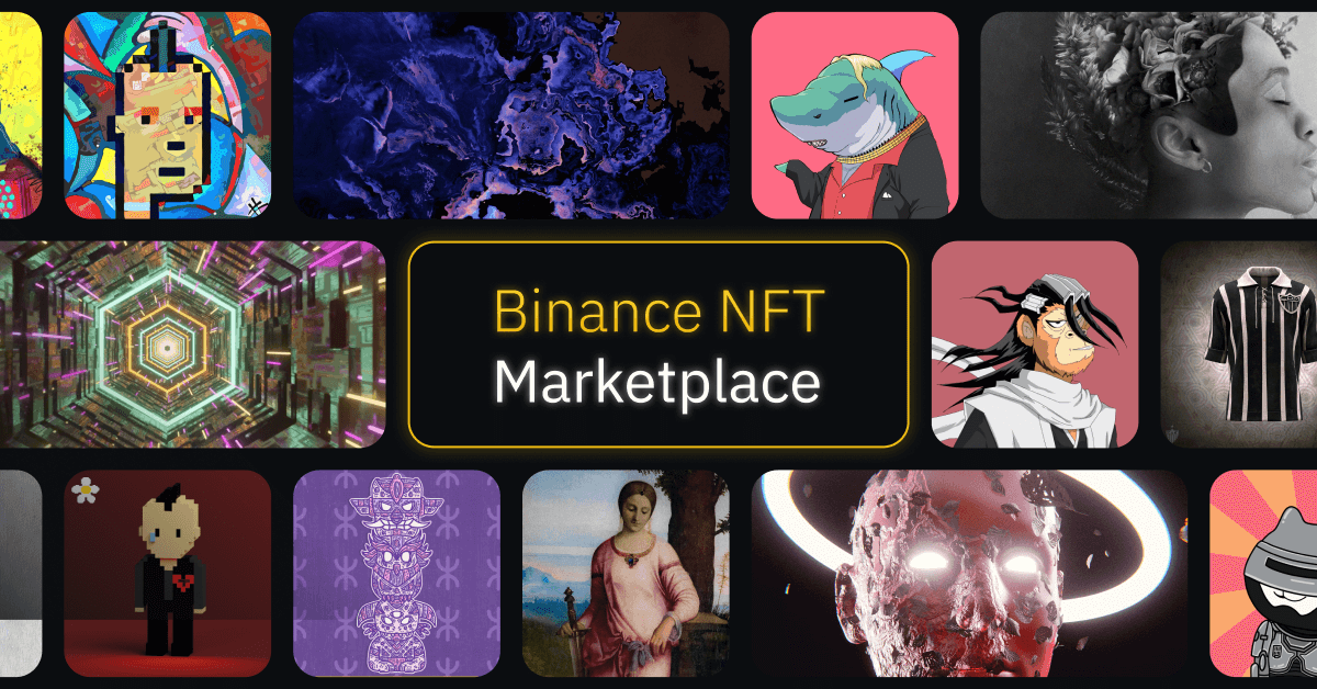 Binance NFT Marketplace là gì? Bạn có nên tham gia nền tảng này không?