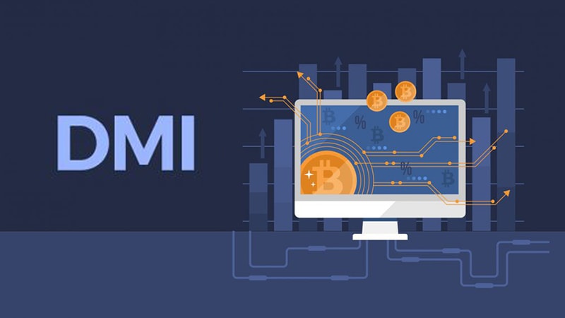 Chỉ báo DMI là gì? Cách dùng chỉ báo DMI giao dịch hiệu quả