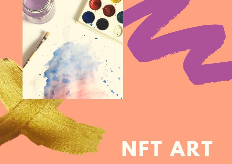 NFT art là gì? Sự khác biệt giữa NFT art với Traditional art