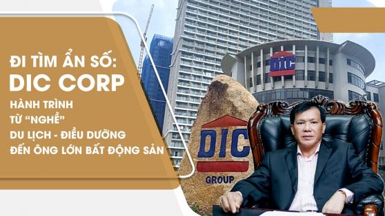Đi tìm ẩn số: DIC Corp – Hành trình từ “nghề” du lịch – điều dưỡng đến ông lớn Bất động sản